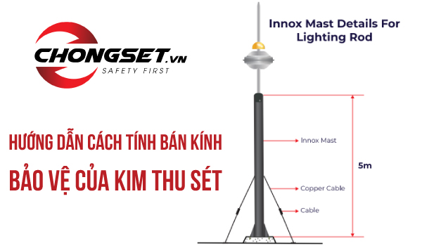 Cách tính chào bán kính bảo vệ của kim thu sét