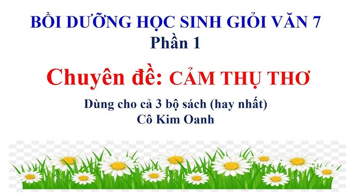 Kĩ năng viết đoạn văn cảm thụ thơ văn