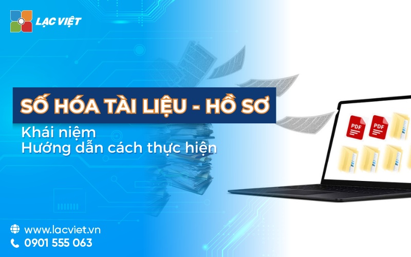 Số hóa tài liệu làm hồ sơ là gì