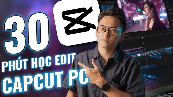 Học edit capcut pc a