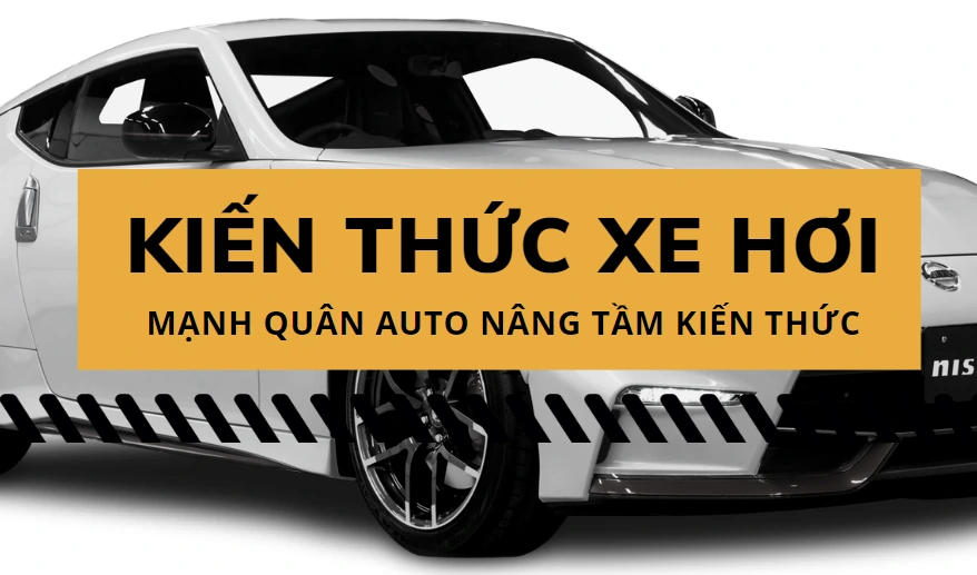 Kiến thức Ô tô: hướng dẫn toàn diện về cấu tạo, nguyên lý hoạt Động và bảo dưỡng xe