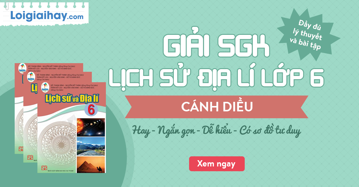 Giải lịch sử và Địa lí  cánh diều giải bài tập sgk lịch sử vẻ vang và Địa lí lớp