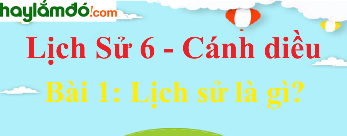 Lịch sử lớp  bài xích  lịch sử hào hùng là gì