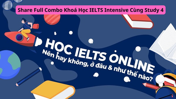 Full combo khoá học ielts intensive cùng study